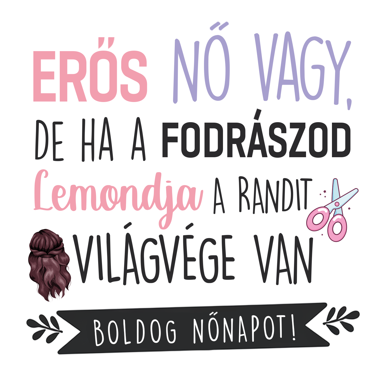 De ha a fodrászod lemondja - Nőnap 2025.png